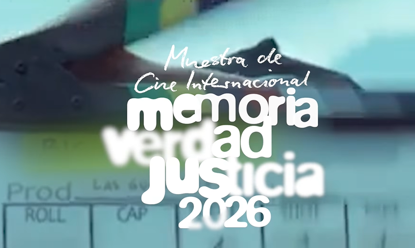 Muestra de Cine Internacional “Memoria, Verdad, Justicia” 2026 se celebrará del 18 al 26 de abril
